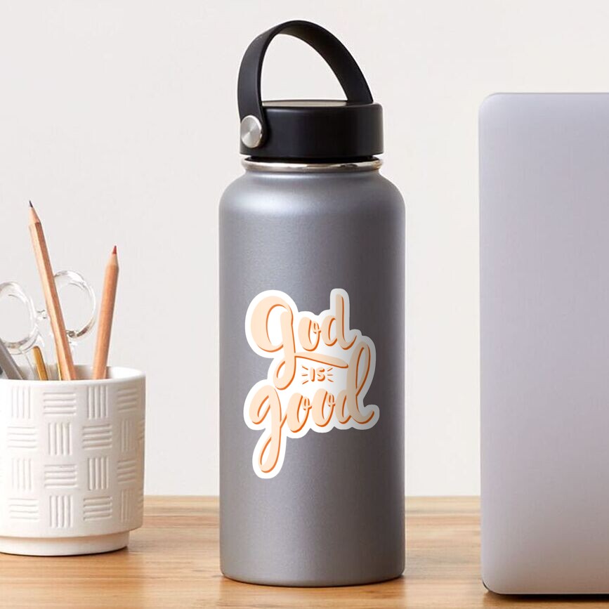God is Good Sticker