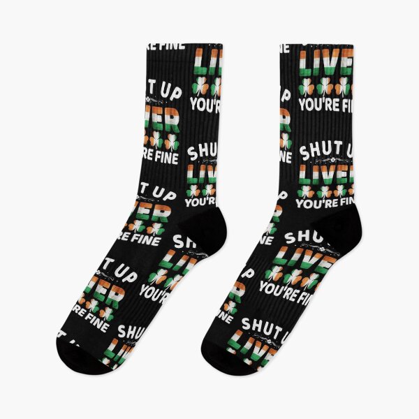 Item preview, Shut Up Liver You're Fine - Ireland Irish St Patricks Day designed and sold by Superhero Gear.