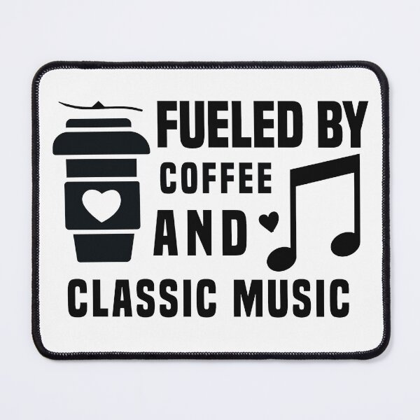 Item preview, fueled by coffee and classic music designed and sold by ONMON.