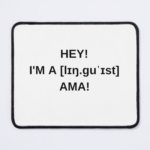 Item preview, Hey I'm a Linguist AMA designed and sold by philbraxton.