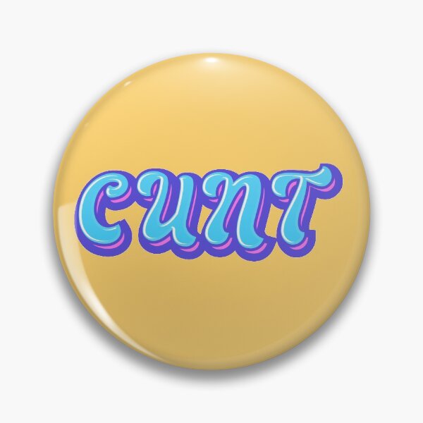 Item preview, CUNT designed and sold by BetterDaze.