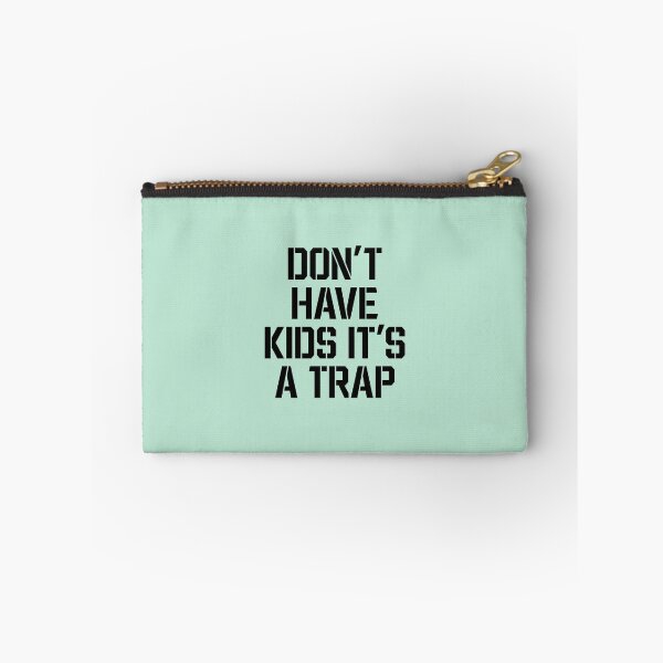 Item preview, Don't Have Kids It's A Trap Childfree Humor designed and sold by allysmar.