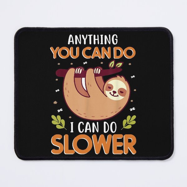 Item preview, Anything you can do i can do slower designed and sold by ryanbrian.