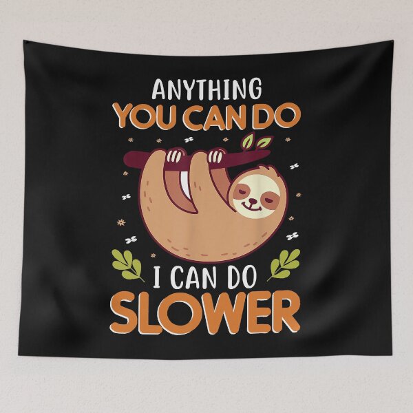 Item preview, Anything you can do i can do slower designed and sold by ryanbrian.