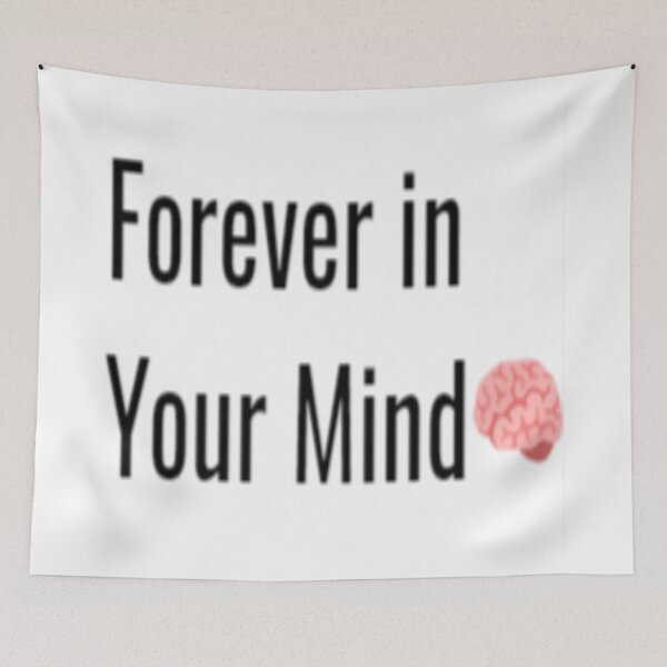 Item preview, Forever in Your Mind designed and sold by MaxManN1.