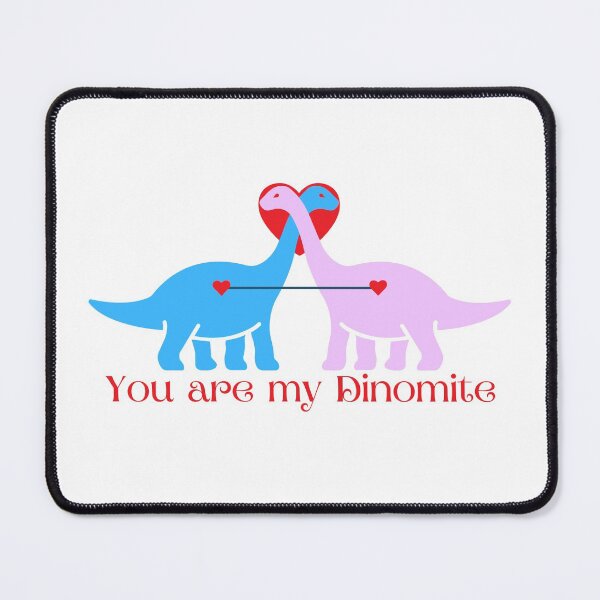 Item preview, You are my Dinomite designed and sold by Portishop.