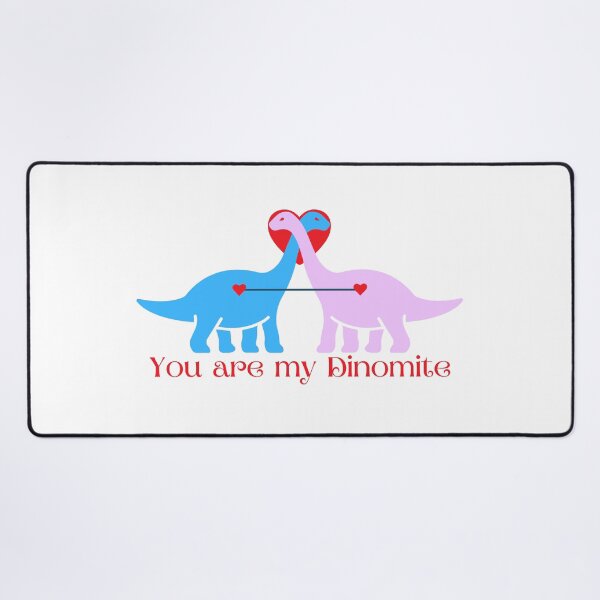 Item preview, You are my Dinomite designed and sold by Portishop.