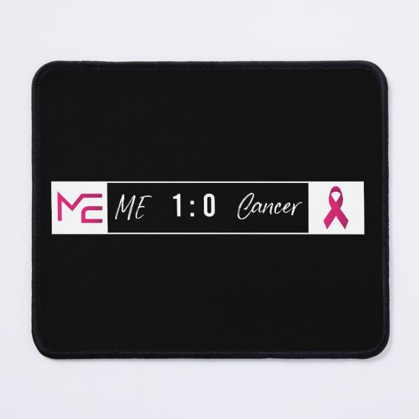 Item preview, me 1 cancer 0 , International Awareness designed and sold by Life Shop.