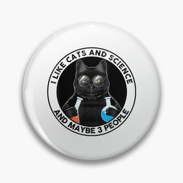 Item preview, I Like Cats And Science And Maybe 3 People Funny Black Cat designed and sold by larryscott84.