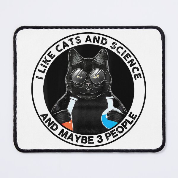 Item preview, I Like Cats And Science And Maybe 3 People Funny Black Cat designed and sold by larryscott84.