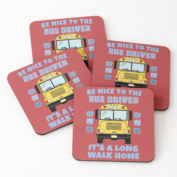Item preview, Be nice to the bus driver designed and sold by SidTastic .
