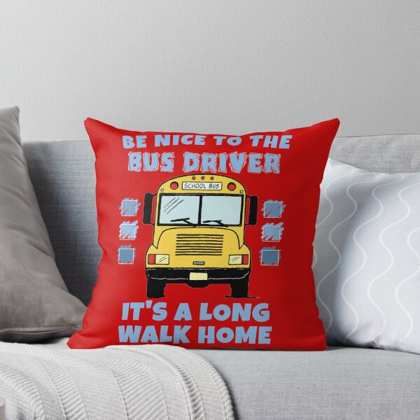 Item preview, Be nice to the bus driver designed and sold by SidTastic .