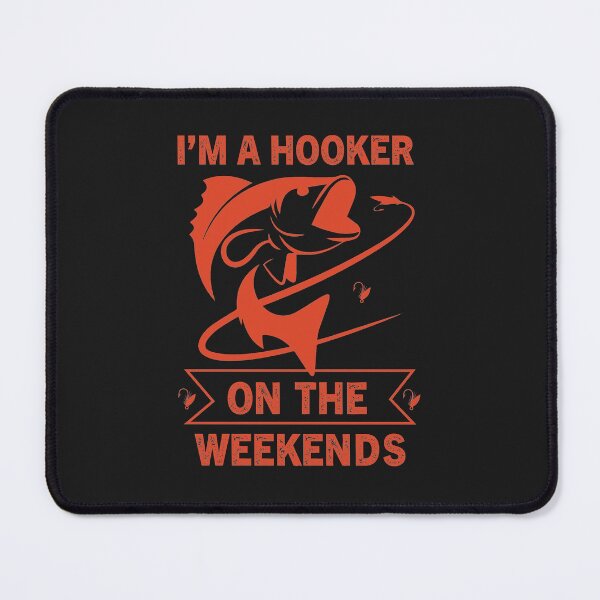 Item preview, I'm A Hooker On The Weekends,Funny Fishing gifts designed and sold by goodprints shop.