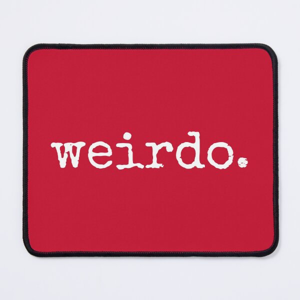 Item preview, Weirdo - Normal Gift For Weirdo #2 designed and sold by SalahBlt.