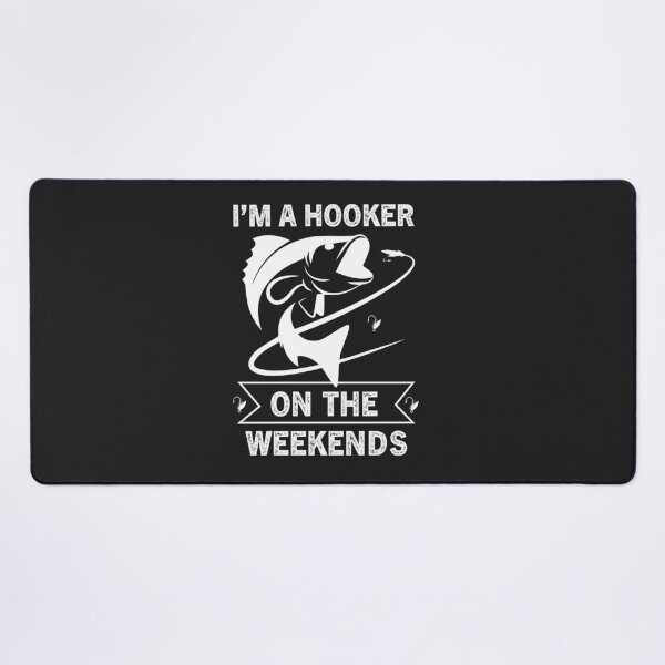Item preview, I'm A Hooker On The Weekends,Funny Fishing gifts designed and sold by goodprints shop.