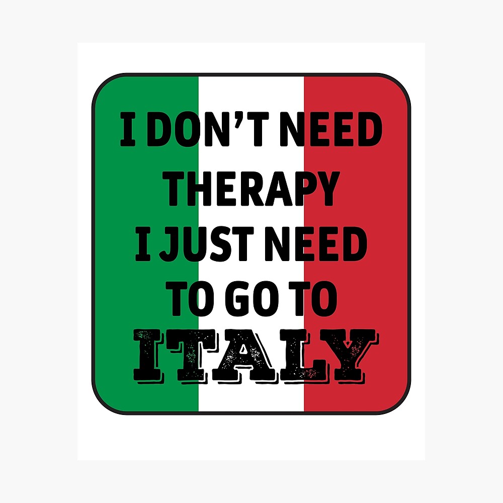 Italy Tote Bag - I Don't Need Therapy I just need to go to ITALY, POSI