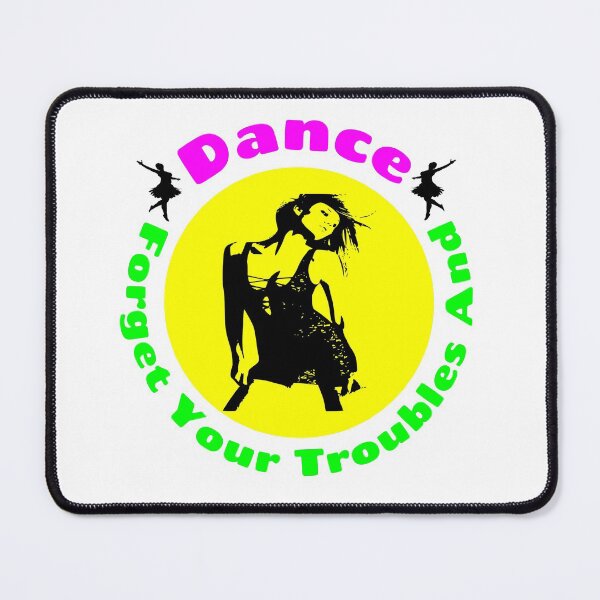 Item preview, Forget Your Troubles And Dance - Inspirational Quotes designed and sold by Delandor.