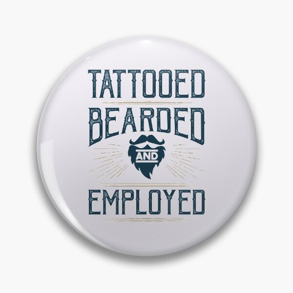 Item preview, Tattooed Bearded and Employed Men with Tattoos and Beards designed and sold by jaygo.