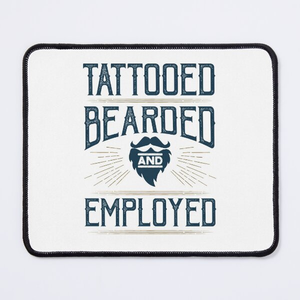 Item preview, Tattooed Bearded and Employed Men with Tattoos and Beards designed and sold by jaygo.