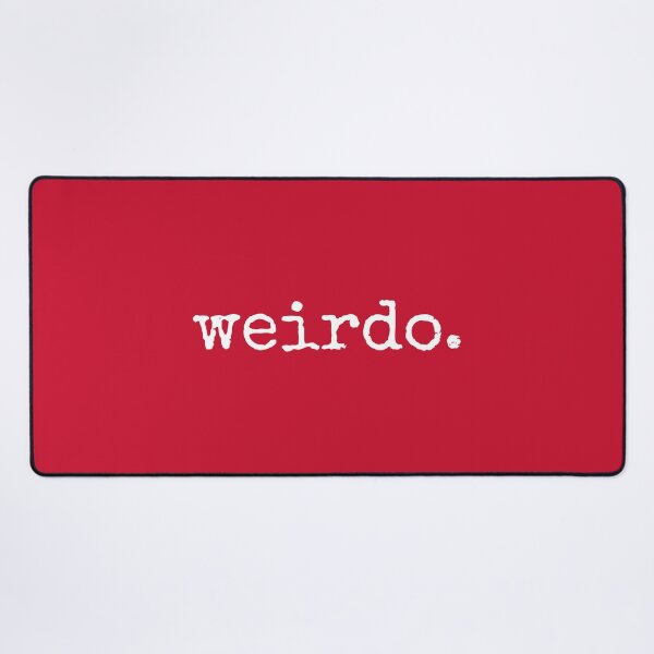 Item preview, Weirdo - Normal Gift For Weirdo #6 designed and sold by SalahBlt.