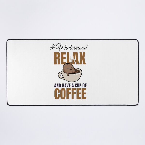 Item preview, Relax and Have a Cup of Coffee - Trendy Wintermood Coffee Bean Design Gift Idea For Coffee and Winter Lovers designed and sold by Prince - Bestseller ★★★★★.
