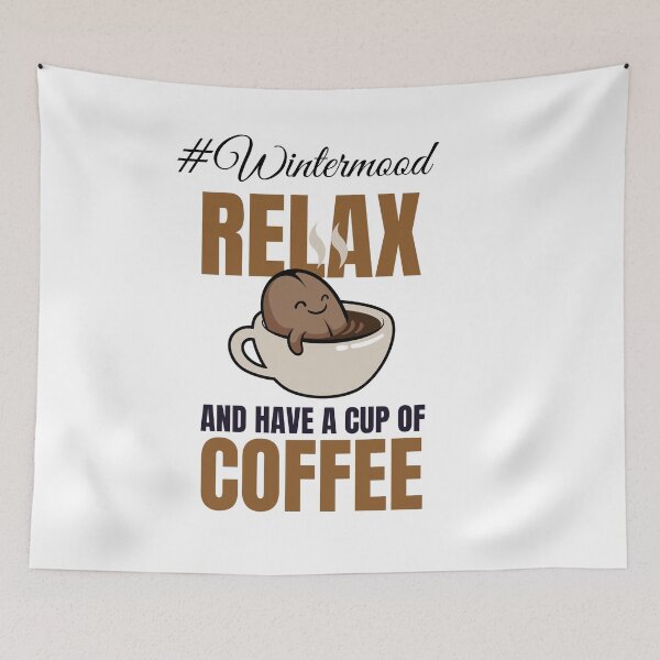 Item preview, Relax and Have a Cup of Coffee - Trendy Wintermood Coffee Bean Design Gift Idea For Coffee and Winter Lovers designed and sold by Prince - Bestseller ★★★★★.