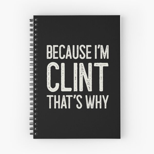 Item preview, Because I’m Clint That’s Why Funny Personalized Name designed and sold by MariosNydras.