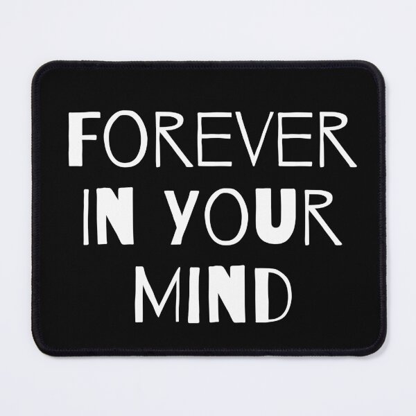 Item preview, Forever In Your Mind designed and sold by Snorg Tees ⭐⭐⭐⭐⭐.