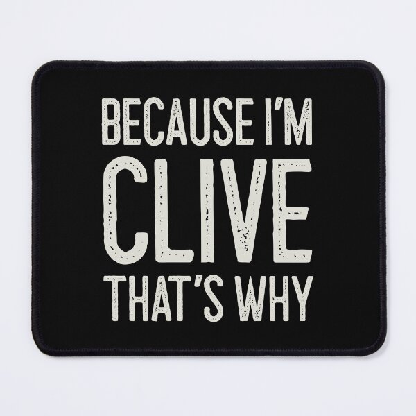 Item preview, Because I’m Clive That’s Why Funny Personalized Name designed and sold by MariosNydras.