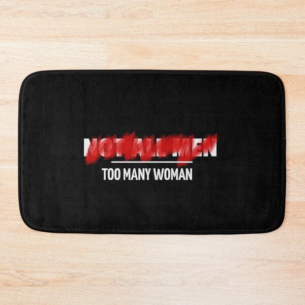 Item preview, Not all men Too Many Woman designed and sold by ForStrong.
