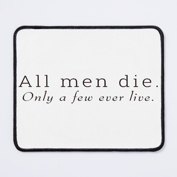 Item preview, All men die. fewer live. designed and sold by Shivanshu Tiwari.