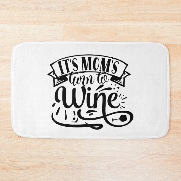 Item preview, Its mums turn to wine designed and sold by Best-Designers.