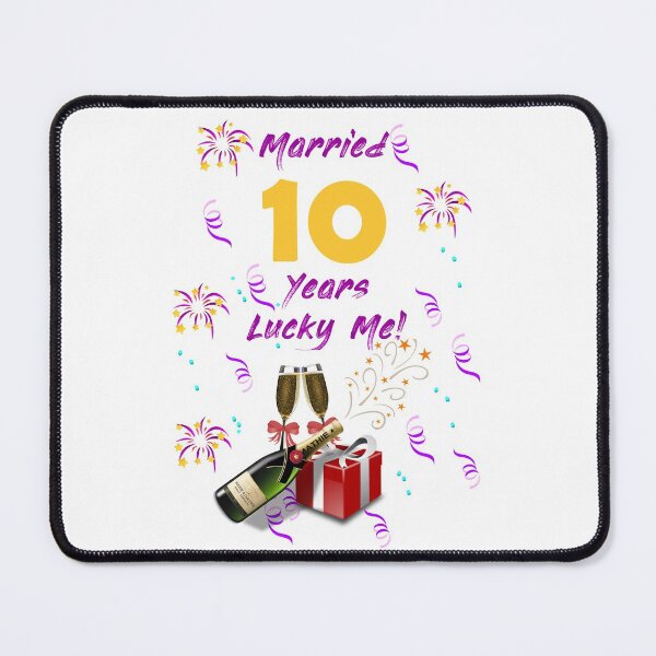 Item preview, Married 10 years lucky me! designed and sold by Skipperatthebay.