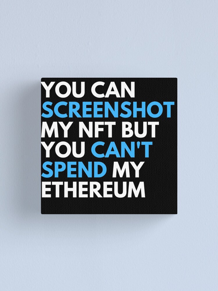 "Funny NFT Meme You Can Screenshot My NFT " Canvas Print by nft
