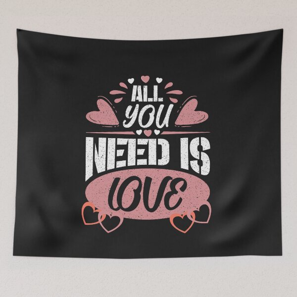 Item preview, All You Need Is Love Happy Valentines Day 2022 designed and sold by BhavyaBathla.