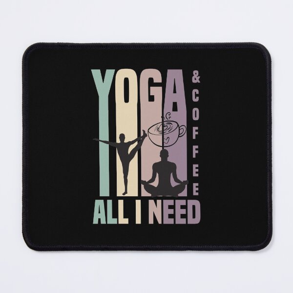Item preview, Yoga and Coffee all I Need - Yoga and Coffee Lovers Quotes designed and sold by medbdj.