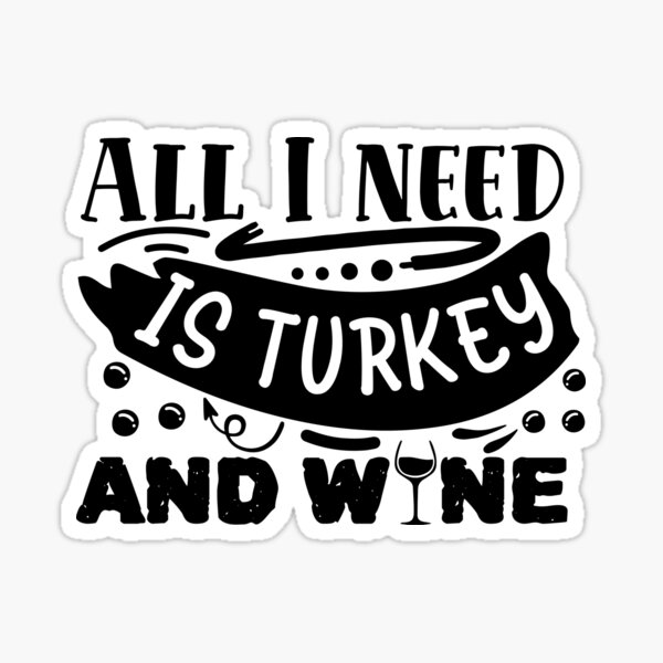 Item preview, Todo lo que necesito es pavo y vino-01 designed and sold by Best-Designers.