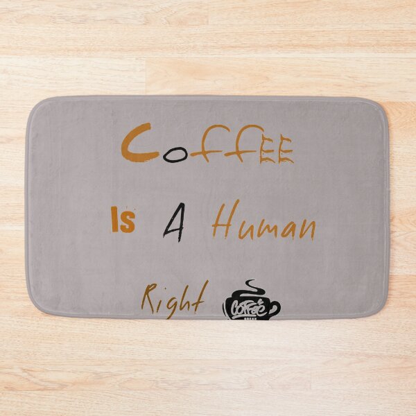 Item preview, Copy of  Coffee Is A Human Right in 2022 designed and sold by MORADRIF.