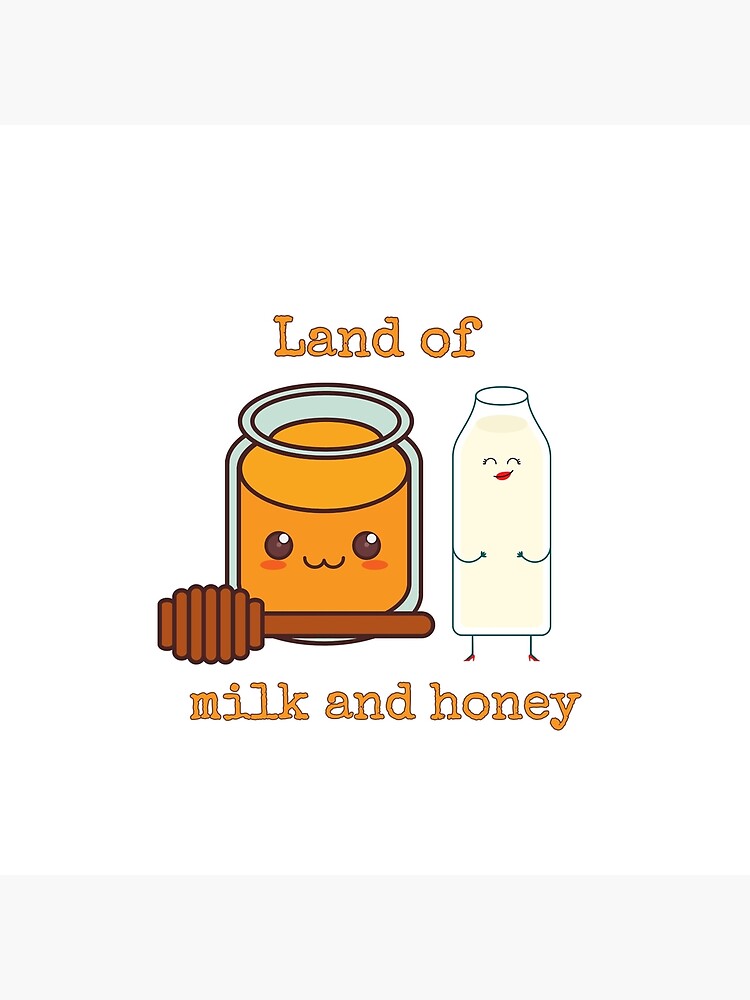 "Land of milk and honey" Poster for Sale by StoreNoor Redbubble