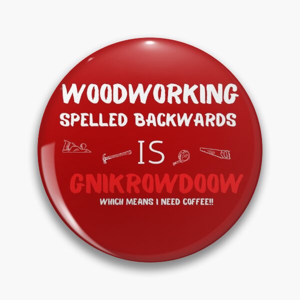 Artikelvorschau, Holzbearbeitung rückwärts geschrieben - Holzbearbeitung Tischlerei Design - Lustige Holzbearbeitungsgeschenke entworfen und verkauft von WoodWorkingInc.
