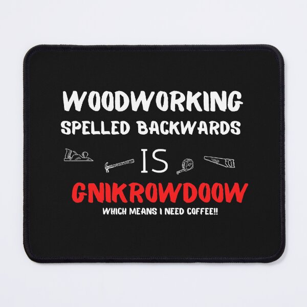 Item preview, Woodworking Spelled Backwards - Woodworking Carpentry Design - Fun Woodworking Gifts designed and sold by WoodWorkingInc.