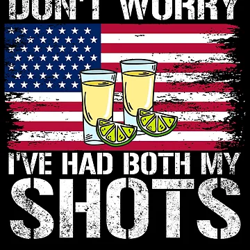 Vorschaubild zum Design Don't Worry I've Had Both My Shots American Flag Tequila Gear von DynamicDesign