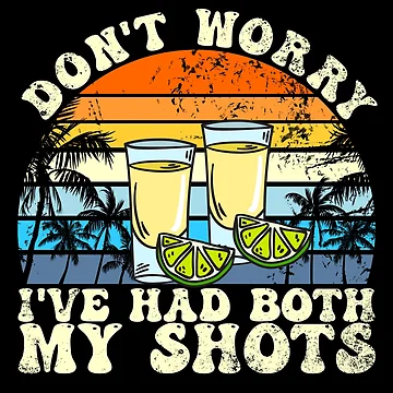 Vorschaubild zum Design Don't Worry I've Had Both My Shots Retro Sunset Tequila Gear von DynamicDesign