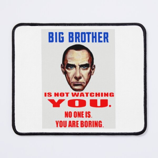 Item preview, Big Brother ISN'T watching you. No one is. You are boring. designed and sold by timothybeighton.