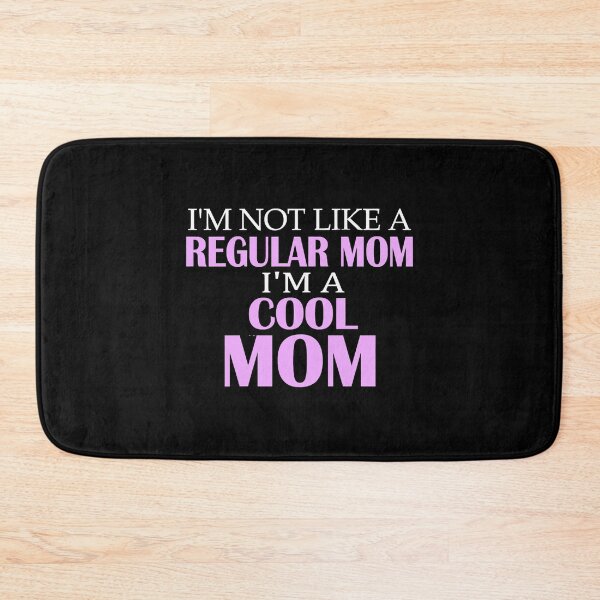 Item preview, I'm Not Like A Regular Mom I'm A Cool Mom designed and sold by jackjerry.