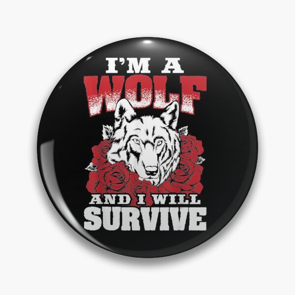 Item preview, Wolf Design I'm a Wolf and I will Survive designed and sold by nvuot24.