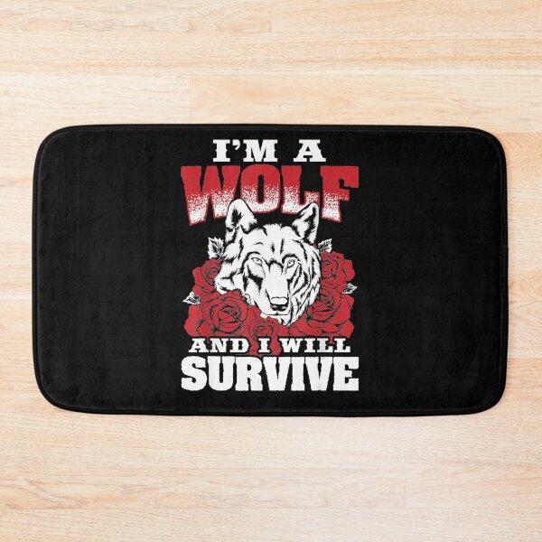 Item preview, Wolf Design I'm a Wolf and I will Survive designed and sold by nvuot24.