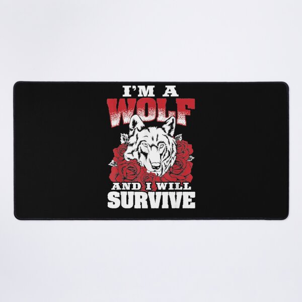 Item preview, Wolf Design I'm a Wolf and I will Survive designed and sold by nvuot24.