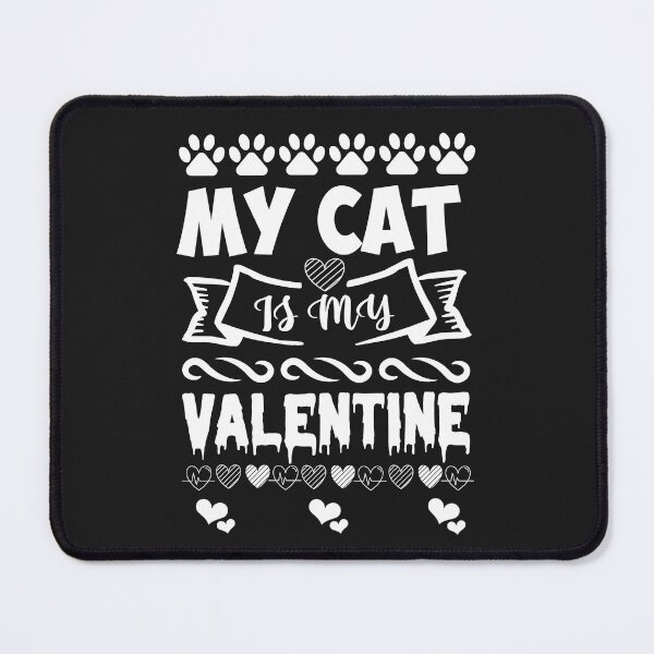 Item preview, My Cat Is My Valentine Happy Valentines Day 2022 designed and sold by BhavyaBathla.