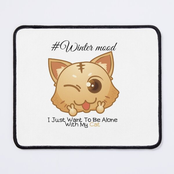 Item preview, I Just Want To Be Alone With My Cat - Trendy Wintermood Cat Design Gift Idea For Cat and Winter Lovers designed and sold by Prince - Bestseller ★★★★★.
